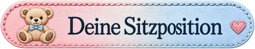 Sitzposition: - Bitte wählen
