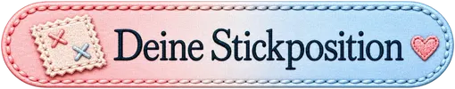 Stickposition - Bitte wählen

